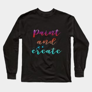 Paint and create Long Sleeve T-Shirt